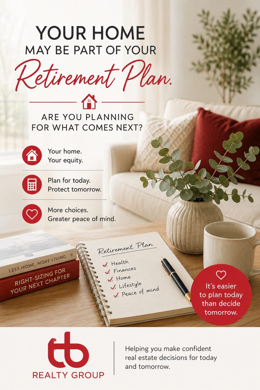 Your Home May Be Part of Your Retirement Plan. Are You Planning for What Comes Next?